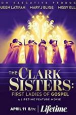 Watch The Clark Sisters: First Ladies of Gospel Watch123movies