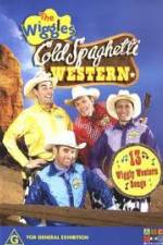 Watch The Wiggles Cold Spaghetti Western Watch123movies
