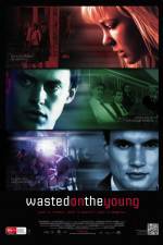 Watch Wasted on the Young Watch123movies