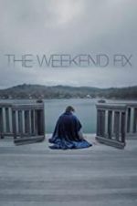 Watch The Weekend Fix Watch123movies