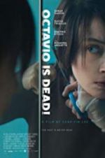 Watch Octavio Is Dead! Watch123movies