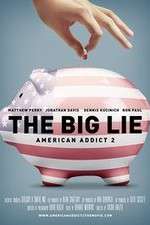 Watch American Addict 2 The Big Lie Watch123movies