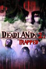Watch Deadlands 2 Trapped Watch123movies