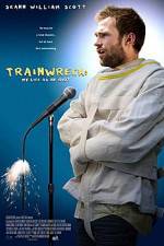 Watch Trainwreck: My Life as an Idoit Watch123movies