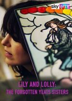 Watch Lily & Lolly: The Forgotten Yeats Sisters (TV Special 2024) Watch123movies