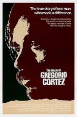 Watch The Ballad of Gregorio Cortez Watch123movies