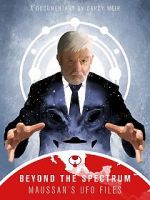 Watch Beyond The Spectrum - Maussan\'s UFO Files Watch123movies