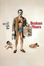 Watch Broken Years Watch123movies