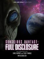Watch Conscious Contact: Full Disclosure Watch123movies