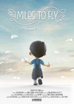 Watch Miles to Fly (Short 2020) Watch123movies