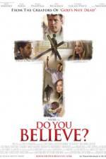 Watch Do You Believe? Watch123movies