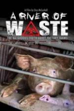 Watch A River of Waste: The Hazardous Truth About Factory Farms Watch123movies