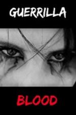 Watch Guerrilla Blood Watch123movies