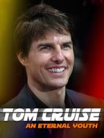Watch Tom Cruise: An Eternal Youth Watch123movies