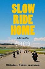 Watch Slow Ride Home Watch123movies