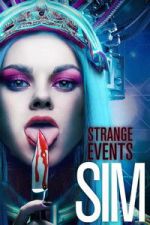 Watch Strange Events: SIM Watch123movies