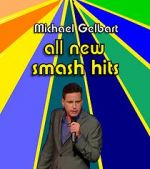 Watch Michael Gelbart: All New Smash Hits (TV Special 2021) Watch123movies