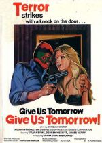 Watch Give Us Tomorrow Watch123movies