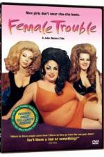 Watch Female Trouble Watch123movies
