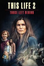 Watch This Life 2: Those Left Behind Watch123movies