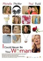 Watch I Could Never Be Your Woman Watch123movies