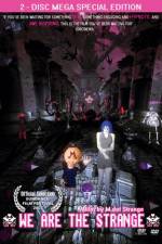 Watch We Are the Strange Watch123movies