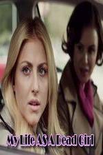 Watch My Life as a Dead Girl Watch123movies