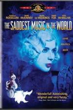 Watch The Saddest Music in the World Watch123movies