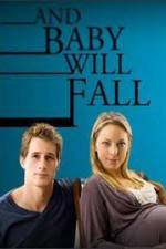 Watch And Baby Will Fall Watch123movies