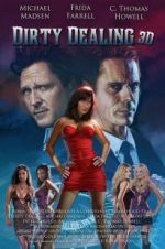 Watch Dirty Dealing 3D Watch123movies