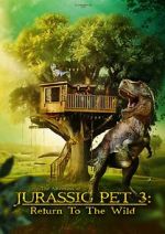 Watch The Adventures of Jurassic Pet: Return to the Wild Watch123movies