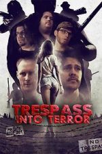 Watch Trespass Into Terror Watch123movies