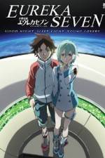 Watch Psalms of Planets Eureka Seven: Good Night, Sleep Tight, Young Lovers Watch123movies