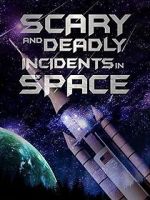 Watch Scary and Deadly Incidents in Space Watch123movies