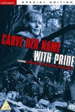 Watch Carve Her Name with Pride Watch123movies