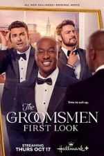 Watch The Groomsmen: First Look Watch123movies