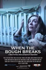 Watch When the Bough Breaks: A Documentary About Postpartum Depression Watch123movies