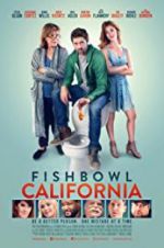 Watch Fishbowl California Watch123movies