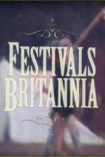 Watch Festivals Britannia Watch123movies