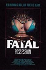Watch Fatal Possession Watch123movies
