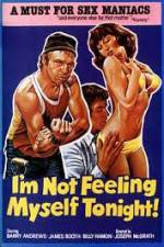 Watch I'm Not Feeling Myself Tonight Watch123movies