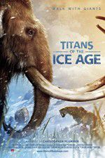 Watch Titans of the Ice Age Watch123movies