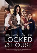 Watch Locked in My House Watch123movies