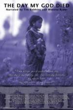 Watch The Day My God Died Watch123movies