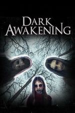 Watch Dark Awakening Watch123movies
