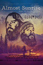 Watch Almost Sunrise Watch123movies