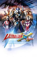 Watch Ultraman X the Movie: Here It Comes! Our Ultraman Watch123movies