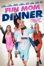 Watch Fun Mom Dinner Watch123movies