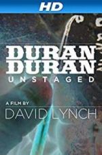 Watch Duran Duran: Unstaged Watch123movies