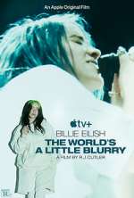 Watch Billie Eilish: The World's a Little Blurry Watch123movies